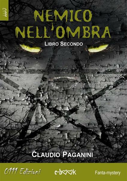 Nemico nell'ombra. Libro secondo - Claudio Paganini - ebook