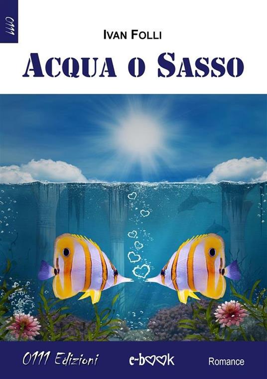 Acqua o sasso - Ivan Folli - ebook