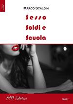 Sesso, soldi e scuola