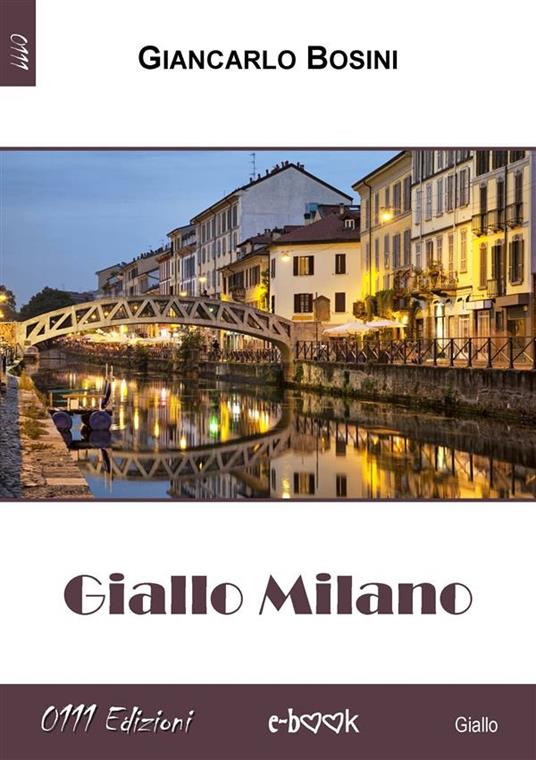 Giallo Milano - Giancarlo Bosini - ebook
