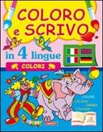 Coloro e scrivo in quattro lingue. Colori