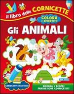 Gli animali. Gli indistruttibili. Ediz. illustrata