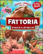 Gioca e impara con la fattoria. Ediz. illustrata