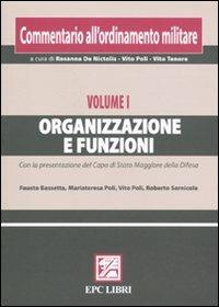 Commentario all'ordinamento militare. Vol. 1: Organizzazione e funzioni. - copertina