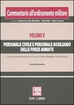 Commentario all'ordinamento militare. Vol. 5: Personale civile e personale ausiliario delle forze armate.