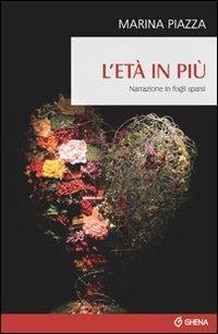 L' età in più. Narrazione in fogli sparsi - Marina Piazza - copertina