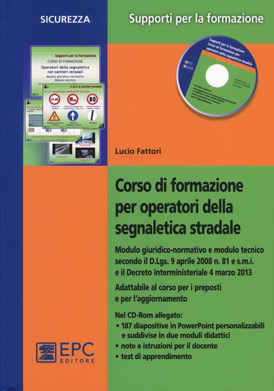 Corso di formazione per operatori della segnaletica stradale. Con CD-ROM - Lucio Fattori - copertina