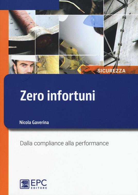 Zero infortuni. Dalla compliance alla performance - Nicola Gaverina - copertina