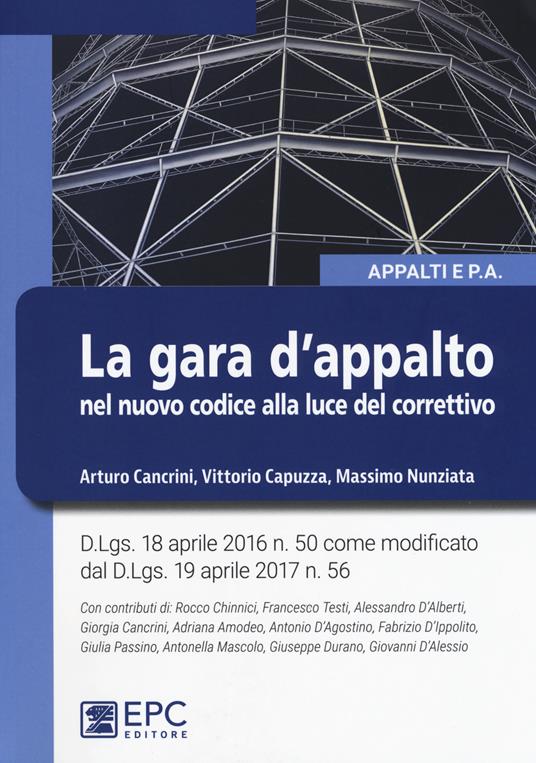 La gara d'appalto nel nuovo codice alla luce del correttivo. Nuova ediz. - Arturo Cancrini,Vittorio Capuzza,Massimo Nunziata - copertina