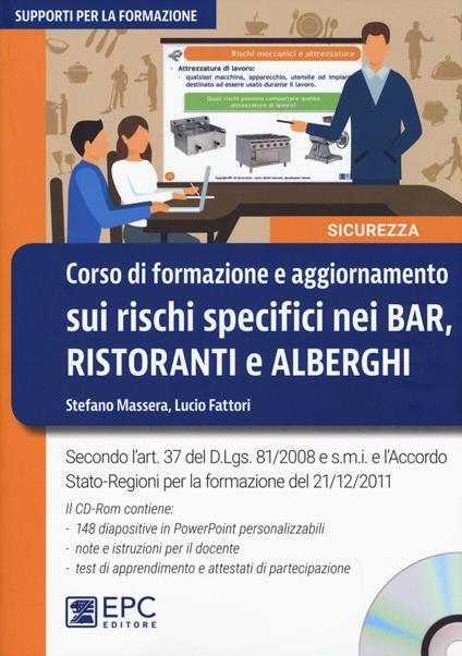 Corso di formazione e aggiornamento sui rischi specifici nei bar, ristoranti e alberghi. Con CD-ROM - Stefano Massera,Lucio Fattori - copertina