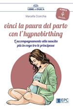 Vinci la paura del parto con l'hypnobirthing. L'accompagnamento alla nascita più in voga tra le principesse