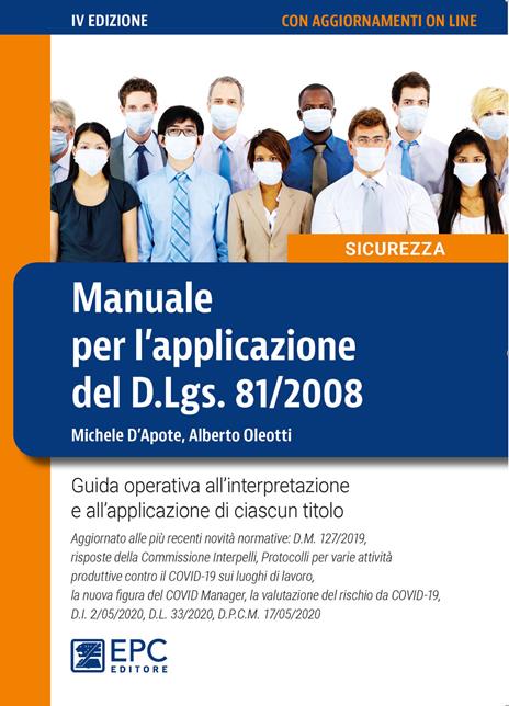 Manuale per l'applicazione del D.Lgs. 81/2008. Guida operativa all'interpretazione e all'applicazione di ciascun titolo - Michele D'Apote,Alberto Oleotti - copertina