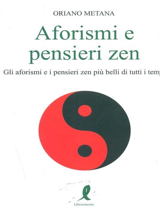 Aforismi e pensieri zen - Oriano Metana - 3