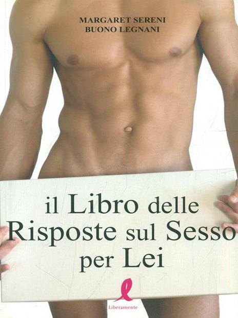 Il libro delle risposte sul sesso per lei - Margaret Sereni,Buono Legnani - 2