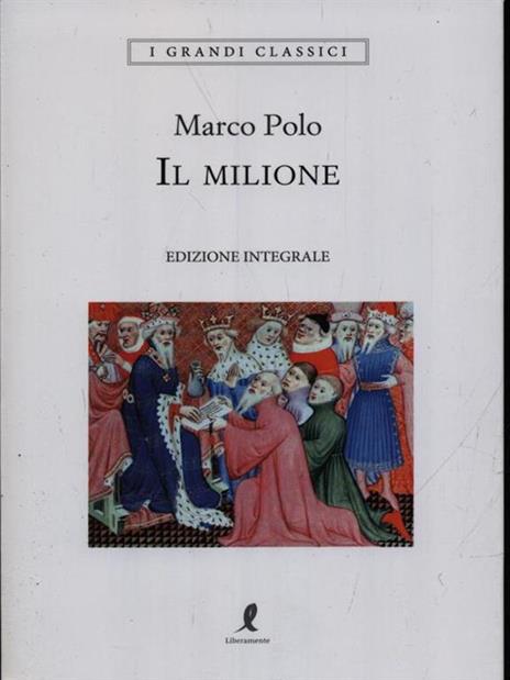 Il milione. Ediz. integrale - Marco Polo - 3