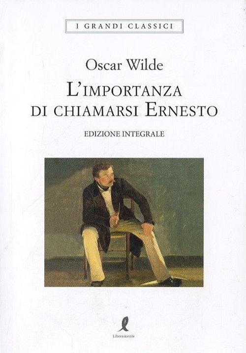 L' importanza di chiamarsi Ernesto. Ediz. integrale - Oscar Wilde - 3