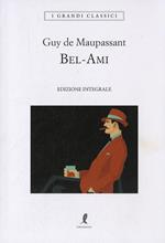 Bel-Ami. Ediz. integrale