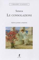 Le consolazioni. Testo latino a fronte