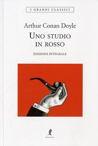 Uno studio in rosso. Ediz. integrale - Libro - I grandi classici