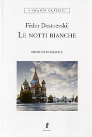 Le notti bianche. Ediz. integrale