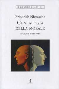 Libro Genealogia della morale. Ediz. integrale Friedrich Nietzsche