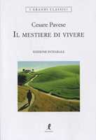 Libro Il mestiere di vivere. Ediz. integrale Cesare Pavese