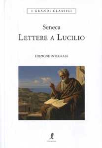 Libro Lettere a Lucilio Lucio Anneo Seneca