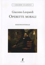 Operette morali. Ediz. integrale