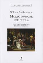 Molto rumore per nulla. Testo inglese a fronte. Ediz. integrale