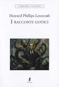 Libro I racconti gotici Howard P. Lovecraft