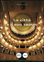 La città e il suo teatro. Portoferraio e il teatro napoleonico del Vigilanti 1814-1997