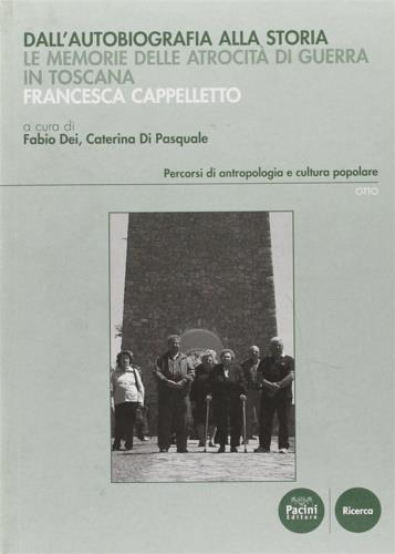 Dall'autobiografia alla storia. Le memorie delle atrocità di guerra in Toscana - copertina