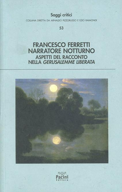 Narratore notturno. Aspetti del racconto nella Gerusalemme liberata - Francesco Ferretti - copertina