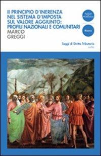 Il principio di inerenza nel sistema di imposta sul valore aggiunto - Marco Greggi - copertina