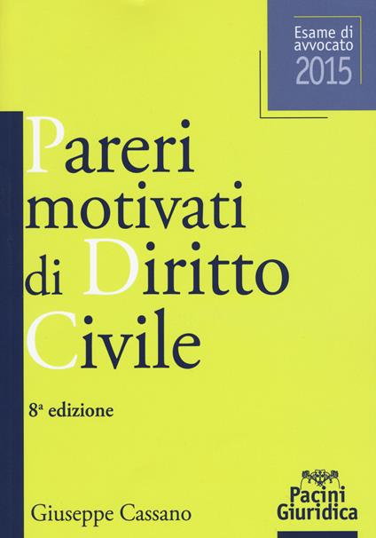 Pareri motivati di diritto civile. Esame di avvocato 2015 - Giuseppe Cassano - copertina