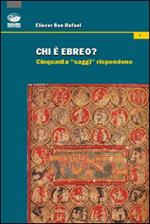 Chi è ebreo? Cinquanta «saggi» rispondono