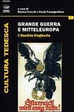 Grande guerra e Mitteleuropa. Vol. 2: L'Austria-Ungheria