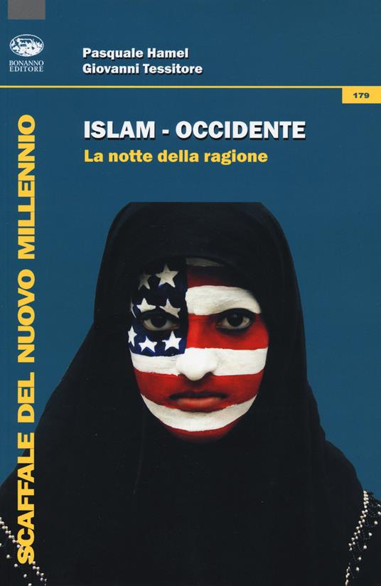 Islam-Occidente. La notte della ragione - Pasquale Hamel,Giovanni Tessitore - copertina