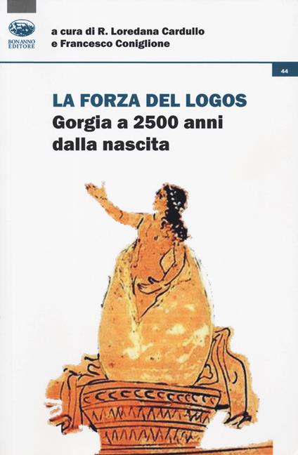 La forza del logos. Gorgia a 2500 anni dalla nascita - copertina