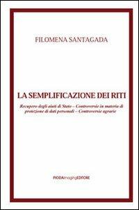 La semplificazione dei riti. Recupero degli aiuti di Stato. Controversie in materia di protezione di dati personali. Controversie agrarie - Filomena Santagada - copertina