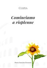 Cominciamo a risplenne