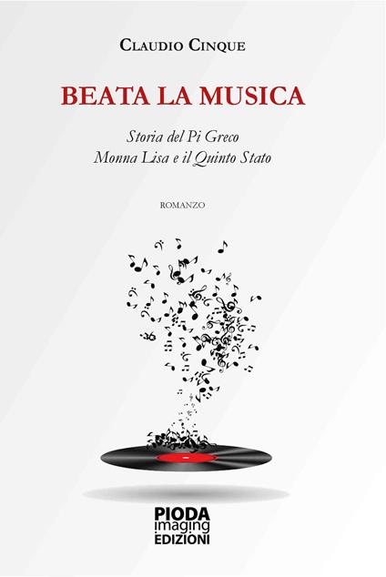 Beata la musica. Storia del Pi Greco, Monna Lisa e il Quinto Stato - Claudio Cinque - copertina