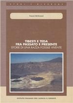 Tibesti e Teda fra passato e presente. Storie di una razza fossile vivente