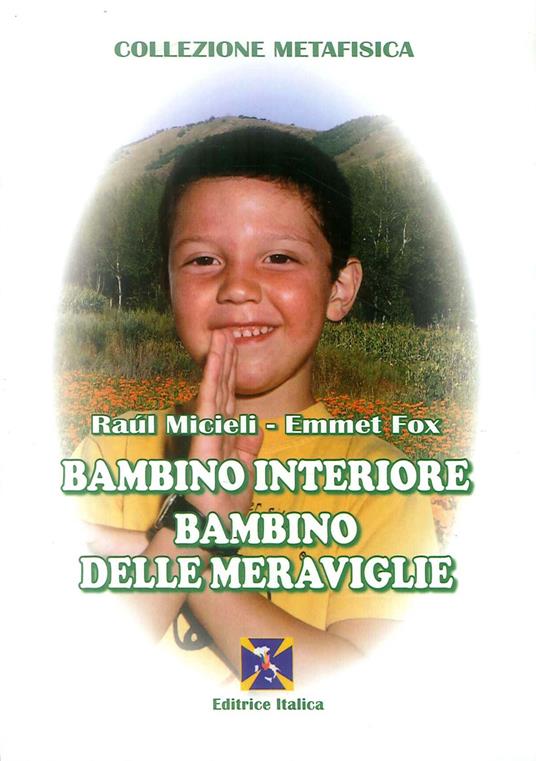 Bambino interiore, bambino delle meraviglie - Raúl Micieli - copertina