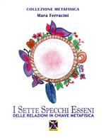 I sette specchi esseni delle relazioni in chiave metafisica