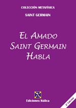 El amado Saint Germain habla