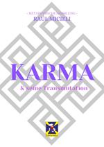 Karma & seine Transmutation