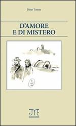 D'amore e di mistero