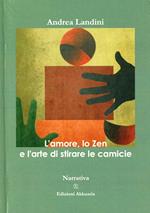 L' amore, lo zen e l'arte di stirare le camicie