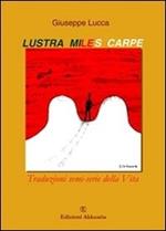 Lustra, miles, carpe! Traduzioni semi-serie della vita